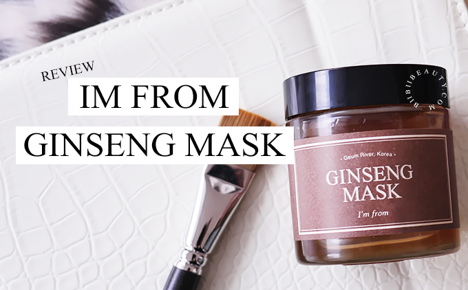IM FROM GINSENG MASK REVIEW BIIBIIBEAUTY