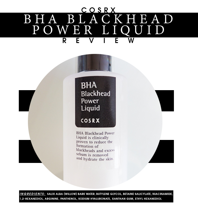 COSRX BHA Blackhead Power Liquid Review