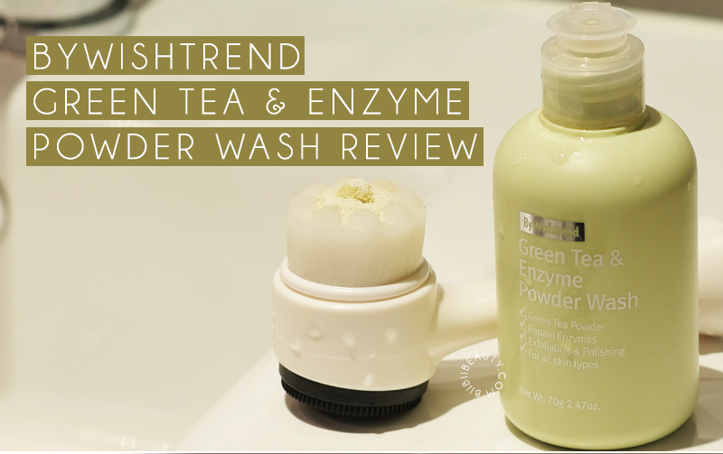 BY WISHTREND GREEN TEA ENZYME POWDER WASH REVIEW BIIBIIBEAUTY